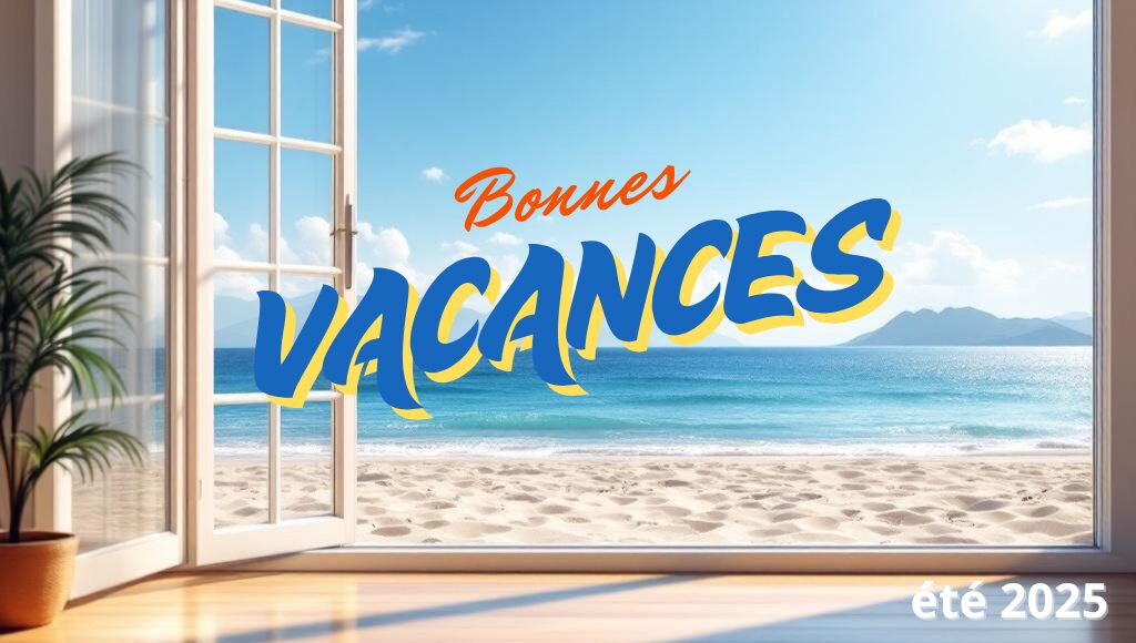 vacances été 2025
